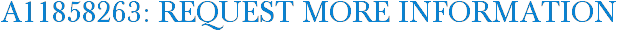 A11858263: Request More Information