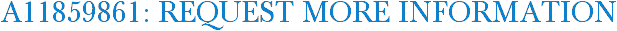 A11859861: Request More Information