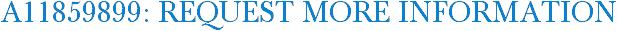 A11859899: Request More Information