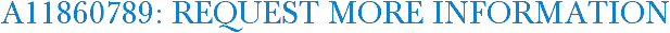 A11860789: Request More Information