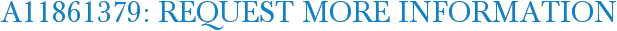 A11861379: Request More Information