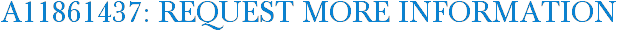 A11861437: Request More Information