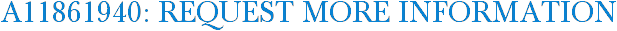 A11861940: Request More Information