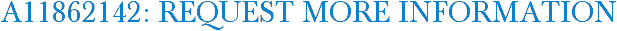 A11862142: Request More Information