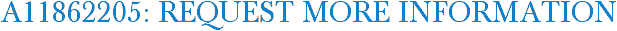 A11862205: Request More Information