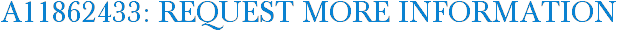 A11862433: Request More Information