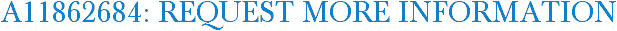 A11862684: Request More Information