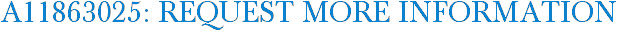 A11863025: Request More Information