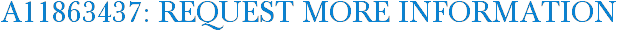 A11863437: Request More Information