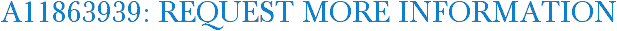 A11863939: Request More Information