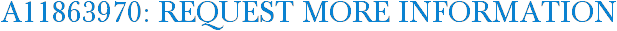 A11863970: Request More Information