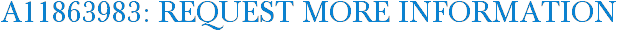 A11863983: Request More Information