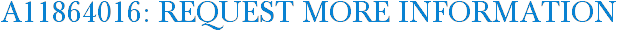 A11864016: Request More Information