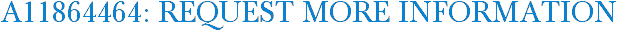 A11864464: Request More Information