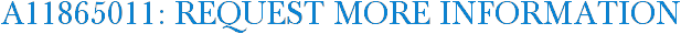 A11865011: Request More Information
