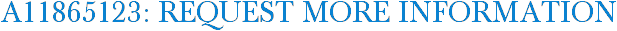 A11865123: Request More Information