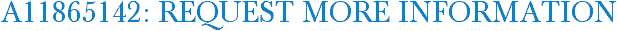 A11865142: Request More Information