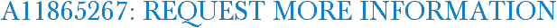 A11865267: Request More Information