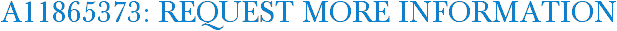 A11865373: Request More Information