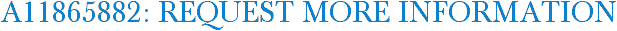 A11865882: Request More Information