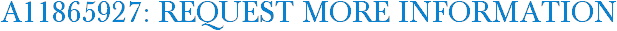 A11865927: Request More Information