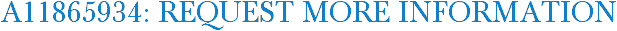A11865934: Request More Information