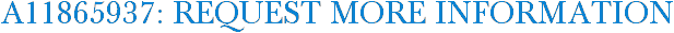 A11865937: Request More Information