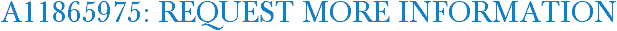 A11865975: Request More Information