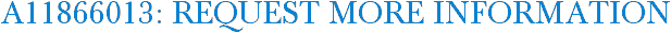 A11866013: Request More Information