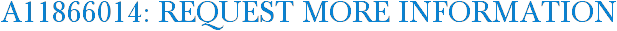A11866014: Request More Information