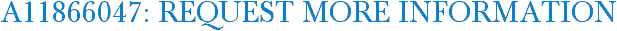 A11866047: Request More Information
