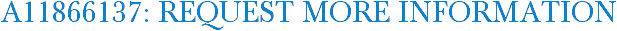 A11866137: Request More Information