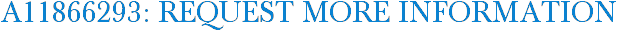 A11866293: Request More Information