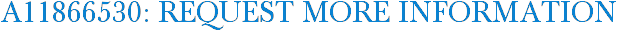 A11866530: Request More Information
