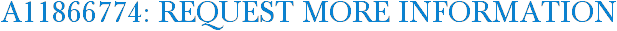 A11866774: Request More Information