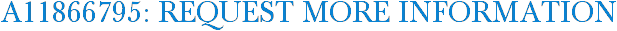 A11866795: Request More Information