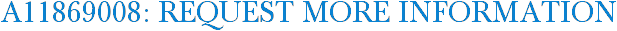 A11869008: Request More Information