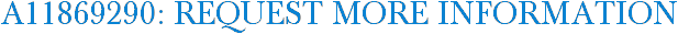 A11869290: Request More Information