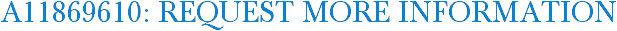 A11869610: Request More Information