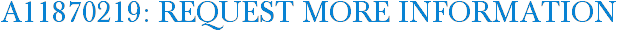 A11870219: Request More Information