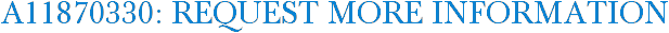 A11870330: Request More Information