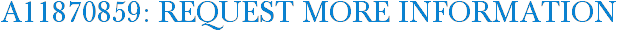 A11870859: Request More Information