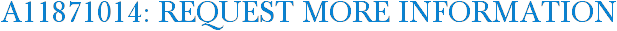 A11871014: Request More Information