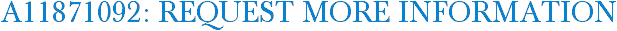 A11871092: Request More Information