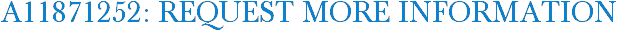 A11871252: Request More Information