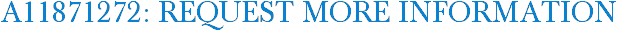 A11871272: Request More Information