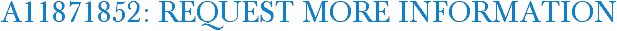 A11871852: Request More Information