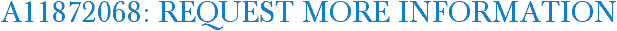 A11872068: Request More Information