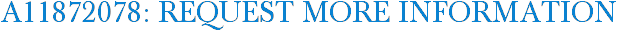 A11872078: Request More Information