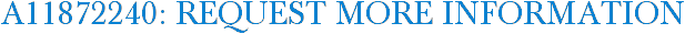 A11872240: Request More Information